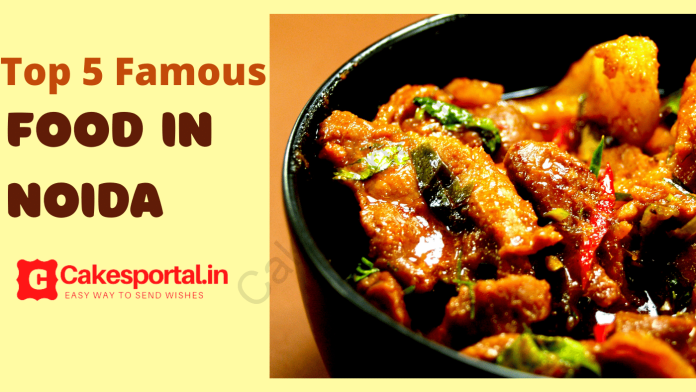 famous food in noida